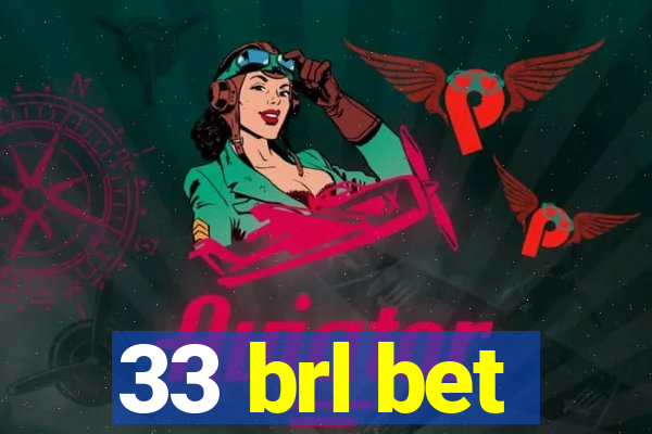 33 brl bet